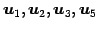 $ \vec{u}_1,\vec{u}_2,\vec{u}_3,\vec{u}_5$