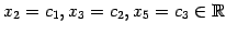 $ x_2=c_1,x_3=c_2,x_5=c_3\in\mathbb{R}$