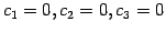 $ c_1=0,c_2=0,c_3=0$