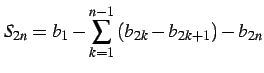 $\displaystyle S_{2n}=b_{1}-\sum_{k=1}^{n-1}\left(b_{2k}-b_{2k+1}\right)-b_{2n}$