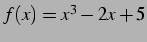 $ f(x)=x^3-2x+5$