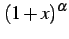 $\displaystyle (1+x)^{\alpha}$