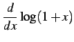 $\displaystyle \frac{d}{dx} \log(1+x)$