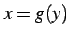 $ x=g(y)$