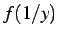 $ f(1/y)$