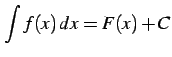 $\displaystyle \int f(x)\,dx=F(x)+C$