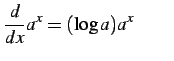 $\displaystyle \frac{d}{dx}a^{x}=(\log a)a^{x} \qquad$