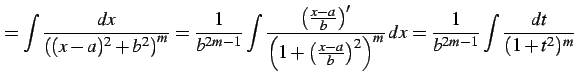 $\displaystyle = \int\frac{dx}{\left((x-a)^2+b^2\right)^{m}}= \frac{1}{b^{2m-1}}...
...rac{x-a}{b}\right)^2\right)^m}\,dx= \frac{1}{b^{2m-1}} \int\frac{dt}{(1+t^2)^m}$