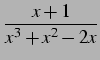 $\displaystyle \frac{x+1}{x^3+x^2-2x}$