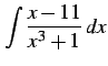 $\displaystyle \int\frac{x-11}{x^3+1}\,dx$