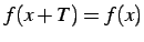 $ f(x+T)=f(x)$