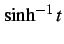 $\displaystyle \sinh^{-1}t$