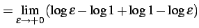 $\displaystyle = \lim_{\varepsilon\to+0} \left( \log\varepsilon-\log1+\log1-\log\varepsilon\right)$