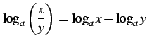 $ \displaystyle{
\log_{a}\left(\frac{x}{y}\right)=\log_{a}x-\log_{a}y}$