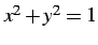 $ x^2+y^2=1$