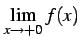 $ \displaystyle{\lim_{x \to +0}f(x)}$