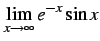 $ \displaystyle{\lim_{x\to\infty}}\,e^{-x}\sin x$