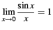 $\displaystyle \lim_{x\to0}\frac{\sin x}{x}=1\,$