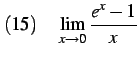 $\displaystyle (15)\quad \lim_{x\to0} \frac{e^x-1}{x}$