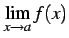 $ \displaystyle{\lim_{x\to a}f(x)}$