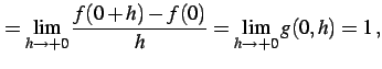 $\displaystyle =\lim_{h\to+0}\frac{f(0+h)-f(0)}{h}=\lim_{h\to+0}g(0,h)=1\,,$