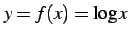 $ y=f(x)=\log x$