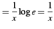 $\displaystyle = \frac{1}{x}\log e = \frac{1}{x}$