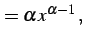 $\displaystyle =\alpha\,x^{\alpha-1}\,,$