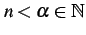 $ n<\alpha\in\mathbb{N}$