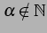 $ \alpha\notin\mathbb{N}$