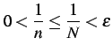 $\displaystyle 0<\frac{1}{n}\leq\frac{1}{N}<\epsilon$