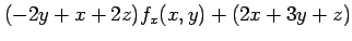 $\displaystyle (-2y+x+2z)f_x(x,y)+(2x+3y+z)$