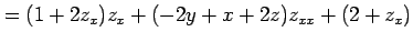 $\displaystyle = (1+2z_x)z_x+(-2y+x+2z)z_{xx}+(2+z_x)$