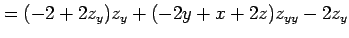 $\displaystyle = (-2+2z_y)z_y+ (-2y+x+2z)z_{yy}-2z_y$