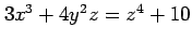 $ 3x^3+4y^2z=z^4+10$