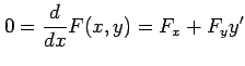 $\displaystyle 0=\frac{d}{dx}F(x,y)=F_x+F_yy'$