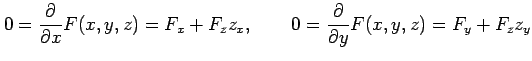 $\displaystyle 0=\frac{\partial}{\partial x}F(x,y,z)=F_x+F_zz_x, \qquad 0=\frac{\partial}{\partial y}F(x,y,z)=F_y+F_zz_y$