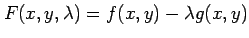 $ F(x,y,\lambda)=f(x,y)-\lambda g(x,y)$