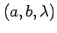 $ (a,b,\lambda)$