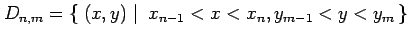 $\displaystyle D_{n,m}=\left\{\left.\,{(x,y)}\,\,\right\vert\,\,{x_{n-1}<x<x_{n},y_{m-1}<y<y_{m}}\,\right\}$