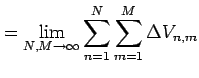 $\displaystyle = \lim_{N,M\to\infty} \sum_{n=1}^{N}\sum_{m=1}^{M}\Delta V_{n,m}$