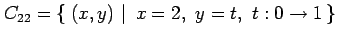 $\displaystyle C_{22}=\left\{\left.\,{(x,y)}\,\,\right\vert\,\,{x=2,\,\, y=t,\,\, t:0\to1}\,\right\}$