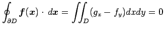 $\displaystyle \oint_{\partial D}\vec{f}(\vec{x})\cdot\,d\vec{x}= \iint_{D}(g_x-f_y)dxdy=0$