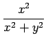 $ \displaystyle{\frac{x^2}{x^2+y^2}}$