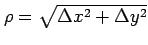 $ \rho=\sqrt{\Delta x^2+\Delta y^2}$