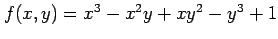 $ f(x,y)=x^3-x^2y+xy^2-y^3+1$