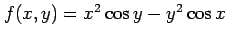 $ f(x,y)=x^2\cos y-y^2\cos x$