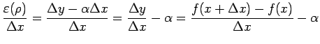 $\displaystyle \frac{\varepsilon(\rho)}{\Delta x}= \frac{\Delta y-\alpha \Delta ...
...}= \frac{\Delta y}{\Delta x}-\alpha= \frac{f(x+\Delta x)-f(x)}{\Delta x}-\alpha$