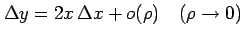 $\displaystyle \Delta y=2x\,\Delta x+o(\rho) \quad (\rho\to 0)$