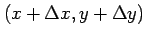 $ (x+\Delta x,y+\Delta y)$